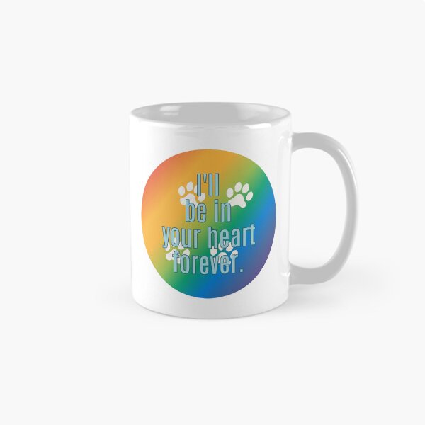 Item preview, Ill Be In Your Heart Forever - Over the Rainbow Bridge Bereavement Pet Loss designed and sold by MoePark.