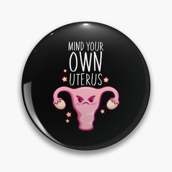 Item preview, Mind Your Own Uterus designed and sold by PNGShop.