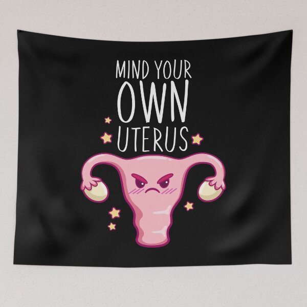 Item preview, Mind Your Own Uterus designed and sold by PNGShop.