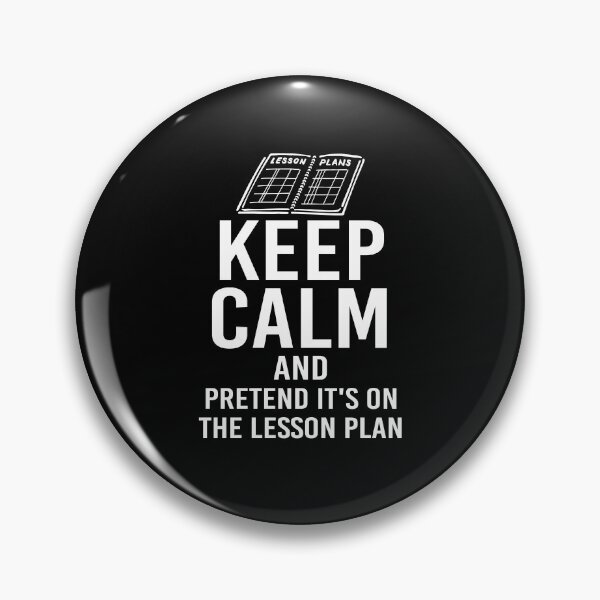 Item preview, Keep Calm And Pretend Its On The Lesson Plan designed and sold by PNGShop.