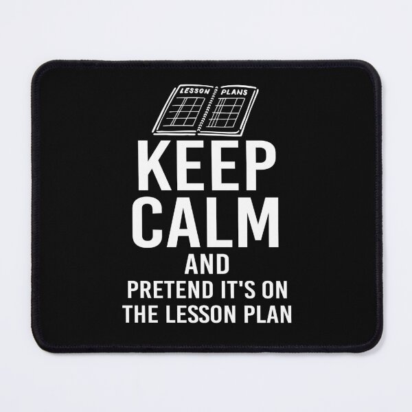 Item preview, Keep Calm And Pretend Its On The Lesson Plan designed and sold by PNGShop.