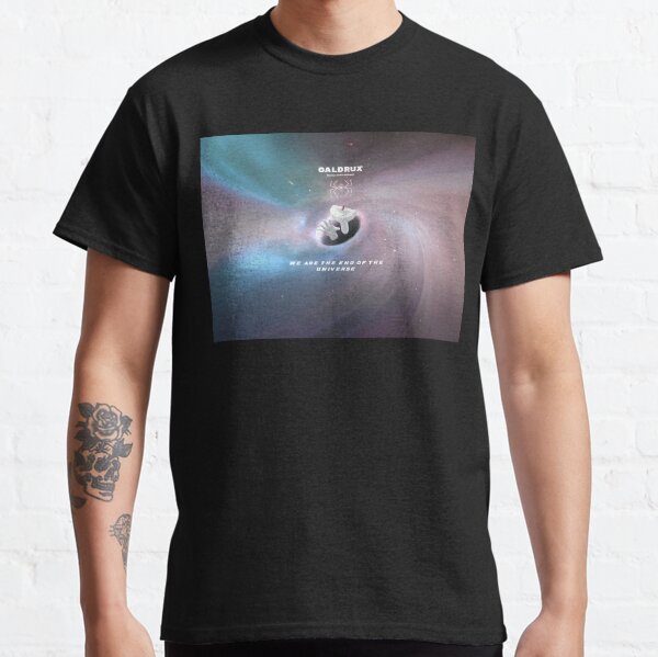 Item preview, We are the end of the universe designed and sold by TheGaldruxStore.