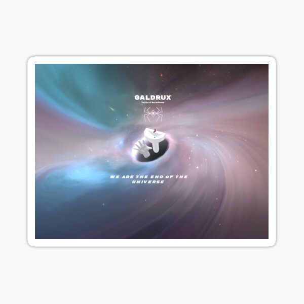 We are the end of the universe Sticker