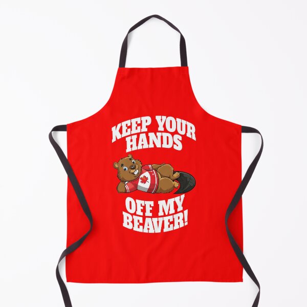 Item preview, Keep your hands off my beaver! - Fun Canadian warning to wannabe invaders designed and sold by BuyCanadian.