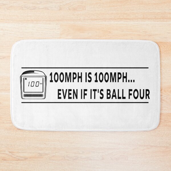 Item preview, 100mph is 100mph... Even if it's ball four designed and sold by matteflor.