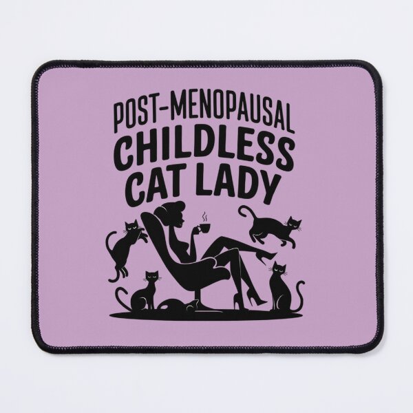 Item preview, Post-Menopausal Childless Cat Lady – Funny Cat Lover designed and sold by TeeGrit.