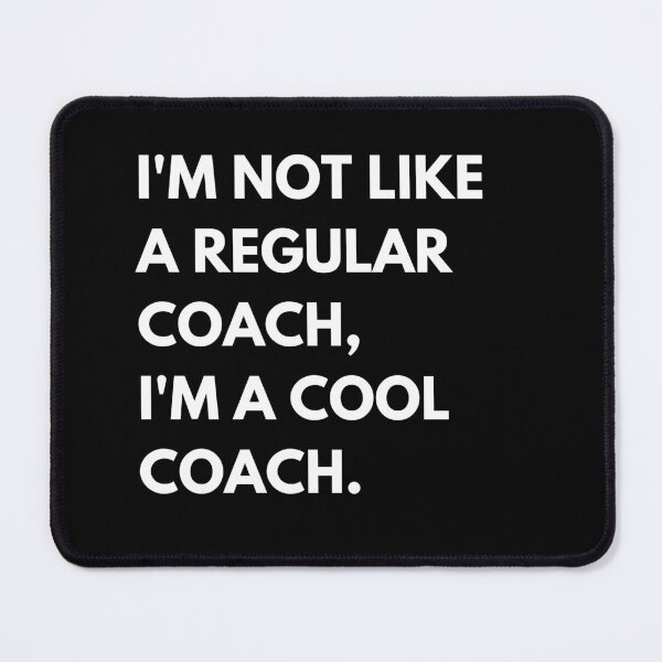 Item preview, I'm Not Like A Regular Coach I'm A Cool Coach Funny Trainer Coaching designed and sold by CuteLovelyDesigns.