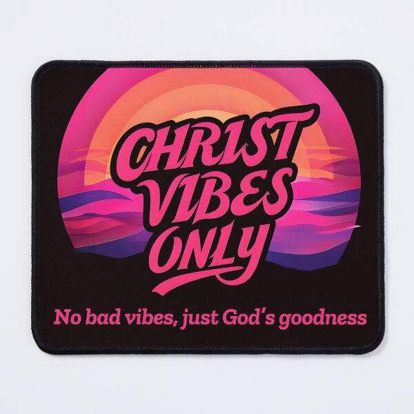 Item preview, CHRIST VIBES ONLY No Bad Vibes Just God’s Goodness designed and sold by PolynesianGrace.