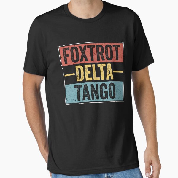 Artikel-Vorschau von Foxtrott Delta Tango, designt und verkauft von ChicTeeshop.