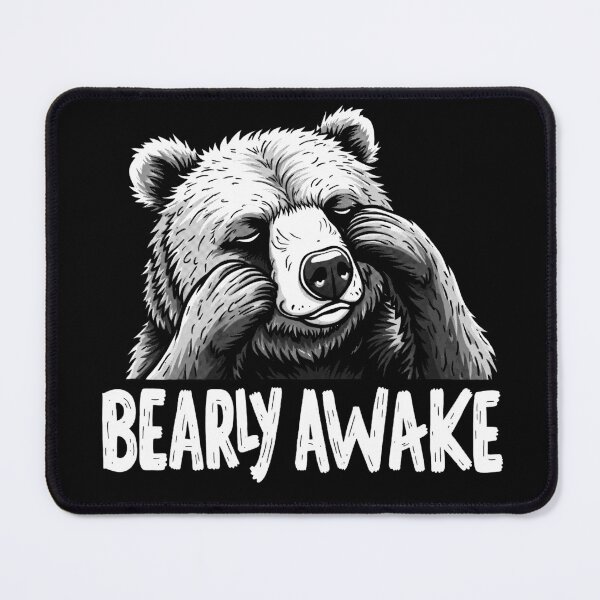 Item preview, Bearly Awake Funny Sleepy Bear designed and sold by Monochromaniaus.