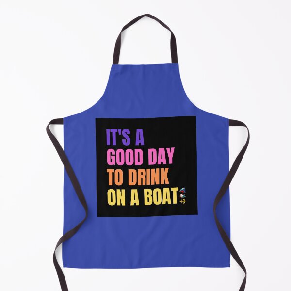 Item preview, IT'S A GOOD DAY TO DRINK ON A BOAT designed and sold by AnchorManShop.