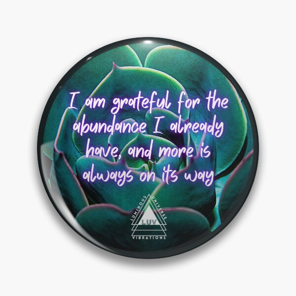 Item preview, I am grateful for the abundance I already have, and more is always on its way designed and sold by LUV963.