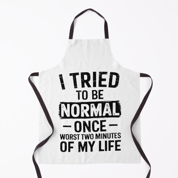 Item preview, I Tried to Be Normal Once – Funny Quote designed and sold by Monochromaniaus.