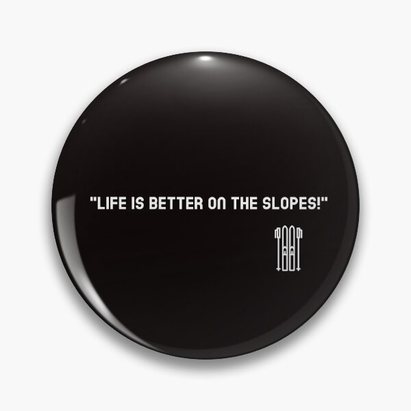 Item preview, "Life is better on the slopes!" designed and sold by Boardwalkmerch.