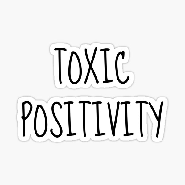 Item preview, Toxic Positivity designed and sold by surlycakes.