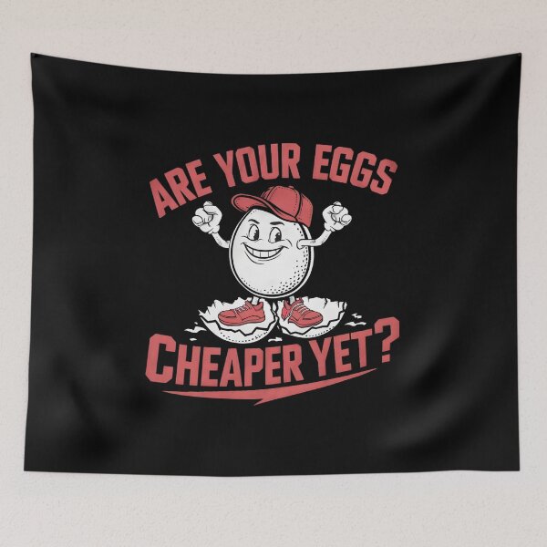 Item preview, Hey Trump, Are Your Eggs Cheaper Yet? designed and sold by PlanetMarker.
