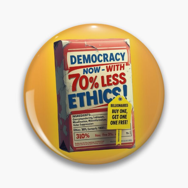Item preview, Democracy - Now with 70% less ethics!  designed and sold by lakeeffect.