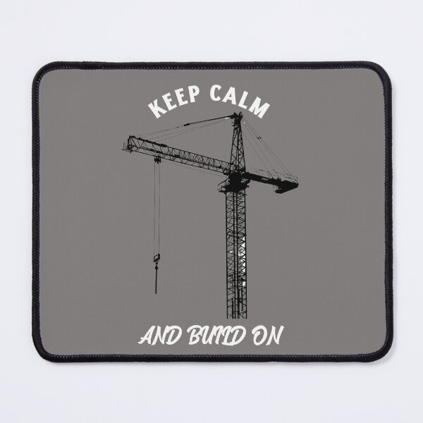 Item preview, Keep Calm and Build On Crane designed and sold by Mochasgoods.