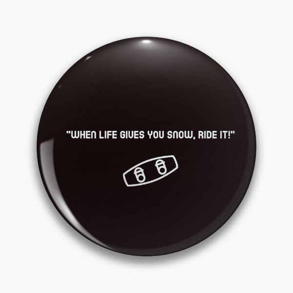 Item preview, "When life gives you snow, ride it!" designed and sold by Boardwalkmerch.