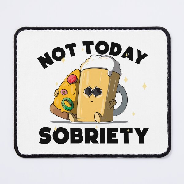 Item preview, Not today sobriety - tipsy beer designed and sold by messy-nessie.
