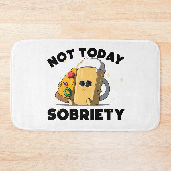 Item preview, Not today sobriety - tipsy beer designed and sold by messy-nessie.