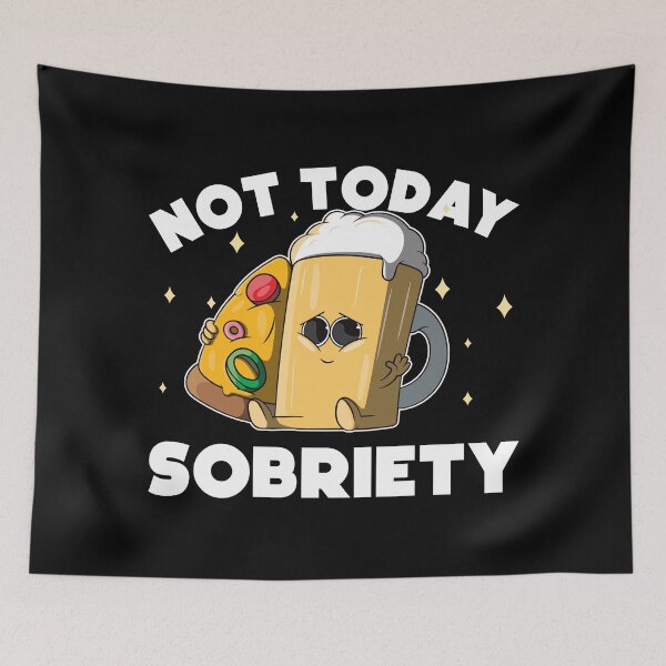 Item preview, Not today sobriety - tipsy beer designed and sold by messy-nessie.
