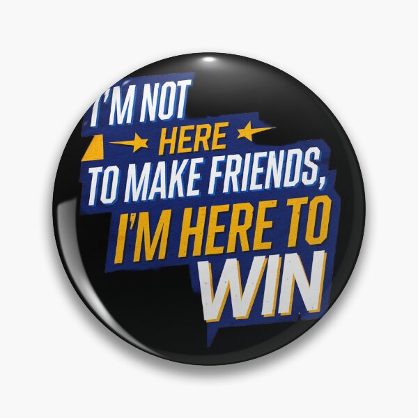 Item preview, I'm Not Here To Make Friends designed and sold by SteezeeStore.