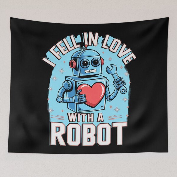 Item preview, I Fell In Love With A Robot designed and sold by SteezeeStore.