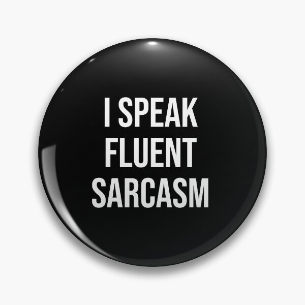 Item preview, I Speak Fluent Sarcasm - Funny Statement designed and sold by chantastical.