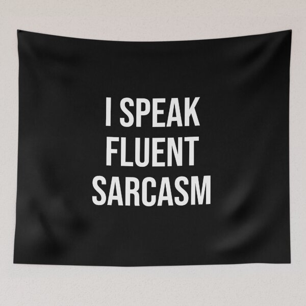 Item preview, I Speak Fluent Sarcasm - Funny Statement designed and sold by chantastical.