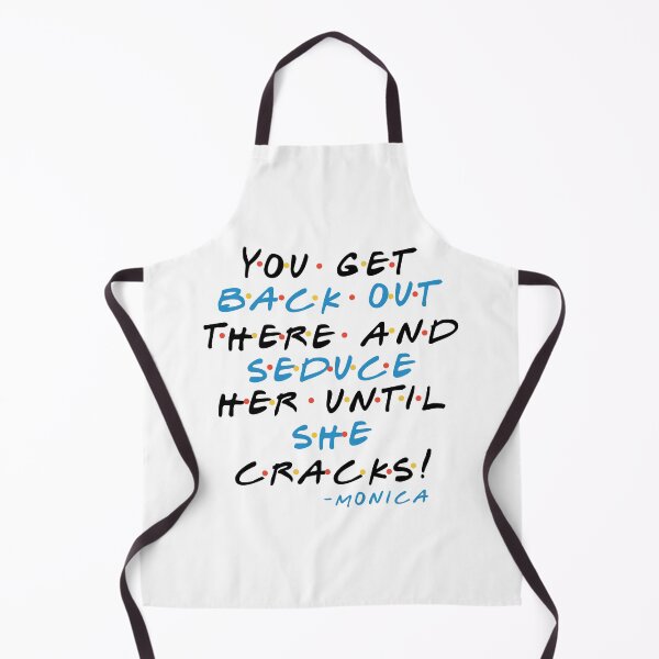 Item preview, You get back out there and seduce her until she cracks! -Monica, FRIENDS designed and sold by Sticker Up.