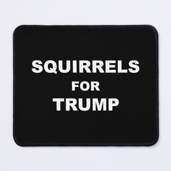Item preview, Squirrels for Trump designed and sold by Magic-Designs.