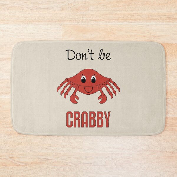 Item preview, Don't Be Crabby designed and sold by Rili22.