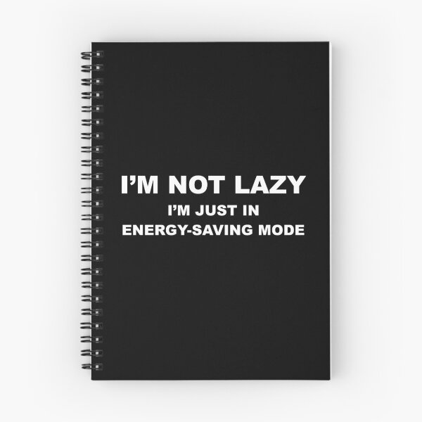 Item preview, Copy of I'm not lazy, I'm in energy-saving mode designed and sold by Magic-Designs.