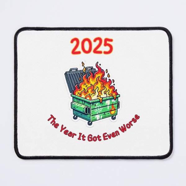 Item preview, 2025 Dumpster Fire designed and sold by LewpyG.