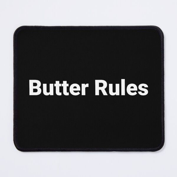 Item preview, Butter Rules designed and sold by Text-based T-Shirts and Gifts.
