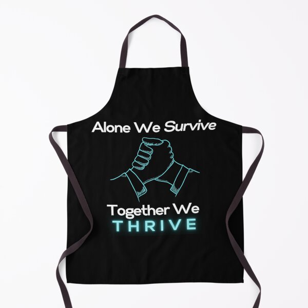 Item preview, Alone We Survive Together We Thrive  designed and sold by Orens POD.