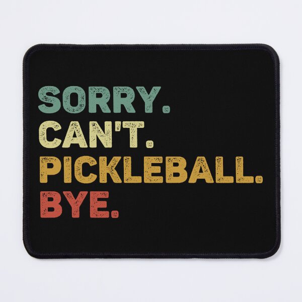 Item preview, Sorry Can't Pickleball Bye Retro Pickleball Lover designed and sold by RareBunny.