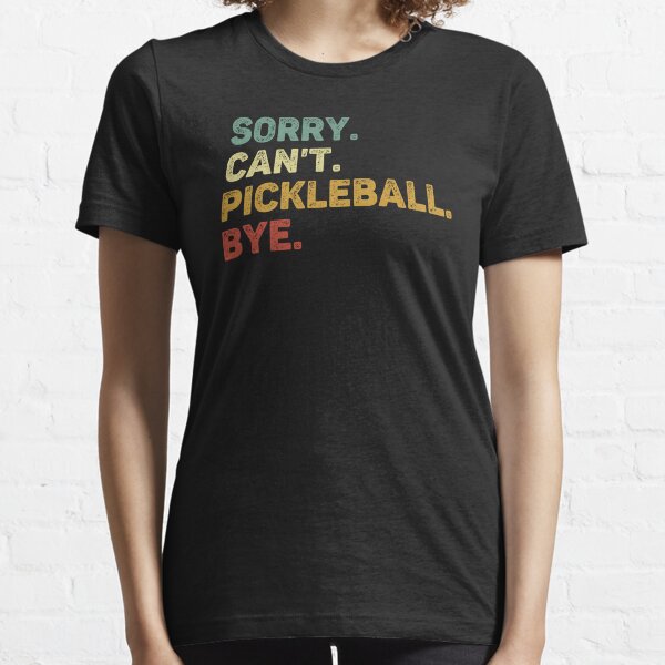 Item preview, Sorry Can't Pickleball Bye Retro Pickleball Lover designed and sold by RareBunny.