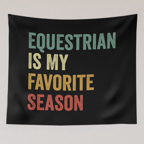 Item preview, Equestrian Is My Favorite Season Equestrian Lover designed and sold by RareBunny.