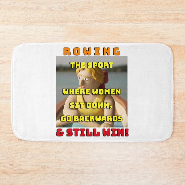 Item preview, Rowing - The Sport Where Women Sit Down, Go Backwards & Still Win! (White Background) designed and sold by Michael van der Hoorn.