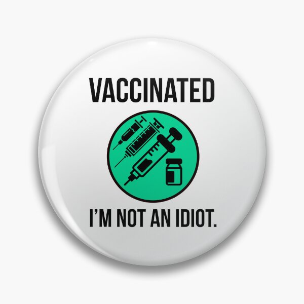 Item preview, Vaccinated I’m not an idiot  designed and sold by Rachel the Artist .