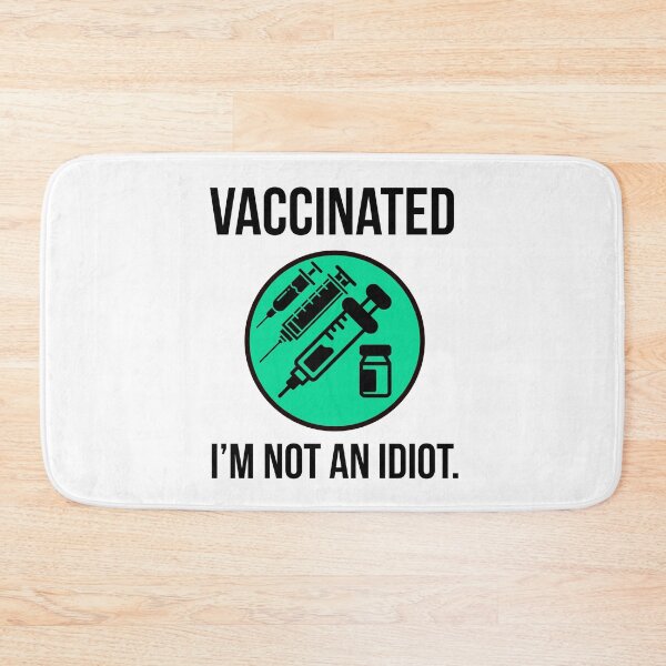 Item preview, Vaccinated I’m not an idiot  designed and sold by Rachel the Artist .