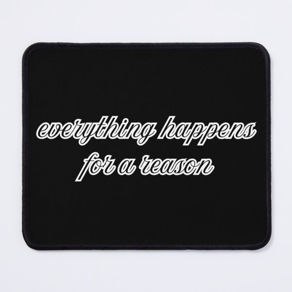 Item preview, everything happens for a reason Sticker designed and sold by FestivityFinds.