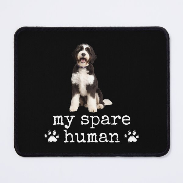 Item preview, Funny Bernedoodle "My Spare Human" Design – Dog Lover Humor designed and sold by Fredster1966.