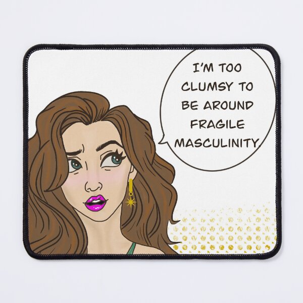 Item preview, Too clumsy for fragile masculinity designed and sold by Onehappyhook.