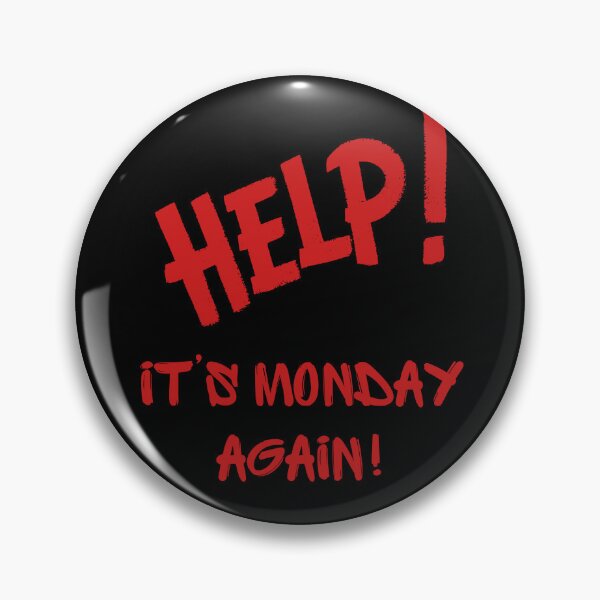 Item preview, Help, it’s Monday again  designed and sold by Rocklights.