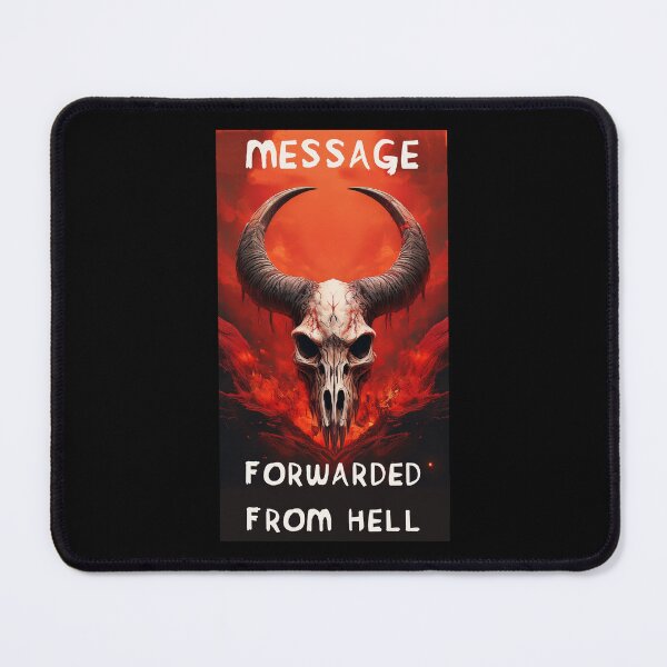 Item preview, MESSAGE FORWARDED FROM HELL designed and sold by Go Easy Apparel.