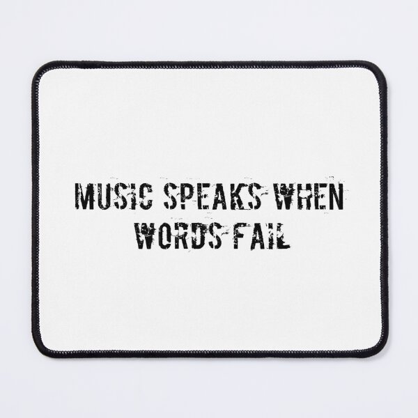 Item preview, Music Speaks When Words Fail designed and sold by Ninjacatoff.