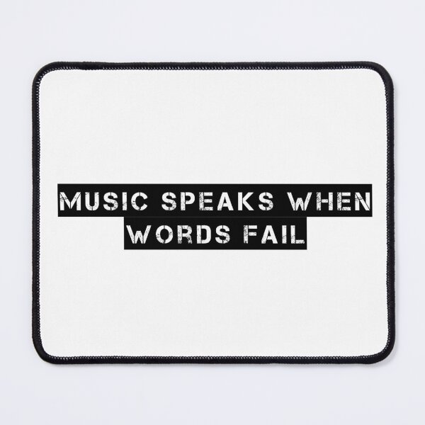 Item preview, Music Speaks When Words Fail designed and sold by Ninjacatoff.